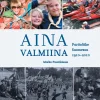Partiotuote Aina Valmiina - Partioliike Suomessa 1910-2010